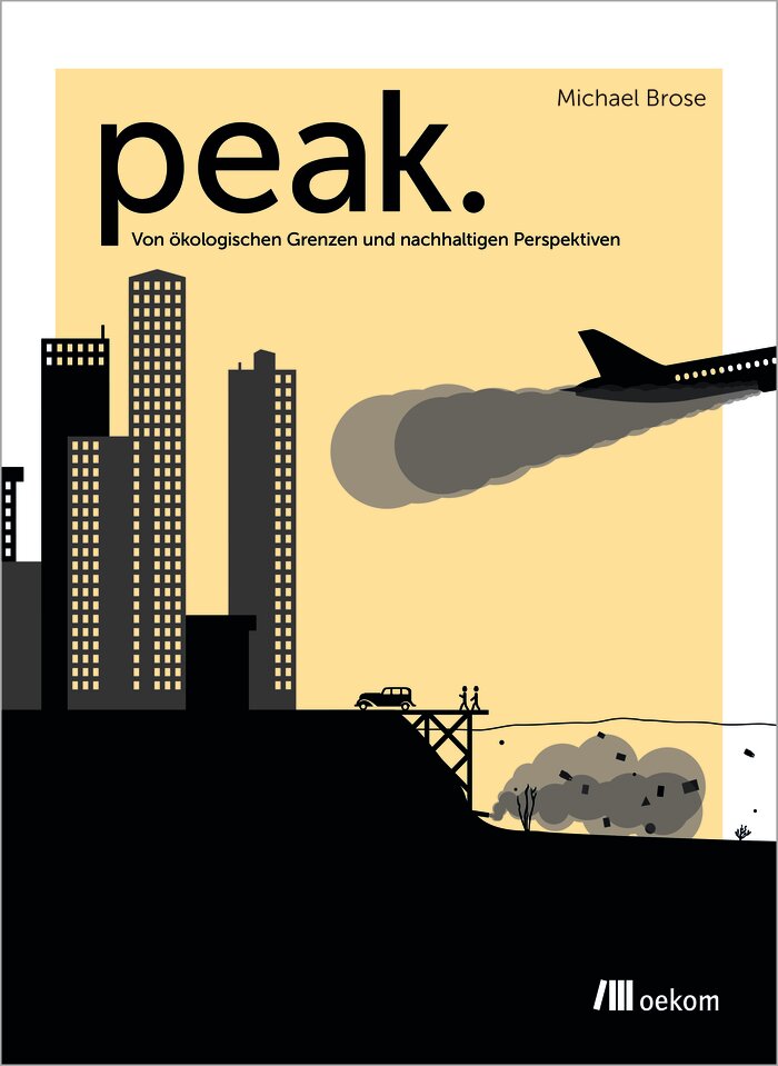 Buch: Peak. Von ökologischen Grenzen und nachhaltigen Perspektiven