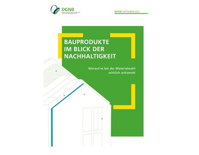 Titelbild DGNB Report Bauprodukte im Blick der Nachhaltigkeit: weiß grüner Farbraum